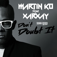 Martin KO feat. Xarxay - Don't Doubt It (99ers Remix)