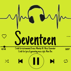 17 (So Soon) extended version