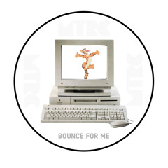 Bounce For Me