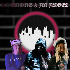 2 DEMONS & AN ANGEL- (Feat. Malakai Manson & H3llBounD)