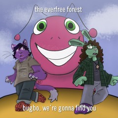 Bugbo, We're Gonna Find You