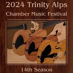 The Hum > Radio: Interview with Ian Scarfe of the Trinity Alps Chamber Music Festival