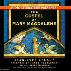 Access EBOOK EPUB KINDLE PDF The Gospel of Mary Magdalene by  Jean-Yves Leloup,Jacob Needleman,Gabri