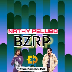 Nathy Peluso - BZRP (Enes Demirkol Edit) Demo FREE DOWNLOAD