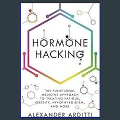 [EBOOK] 📚 Hormone Hacking: The Functional Medicine Approach to Treating Fatigue, Obesity, Hypothyr