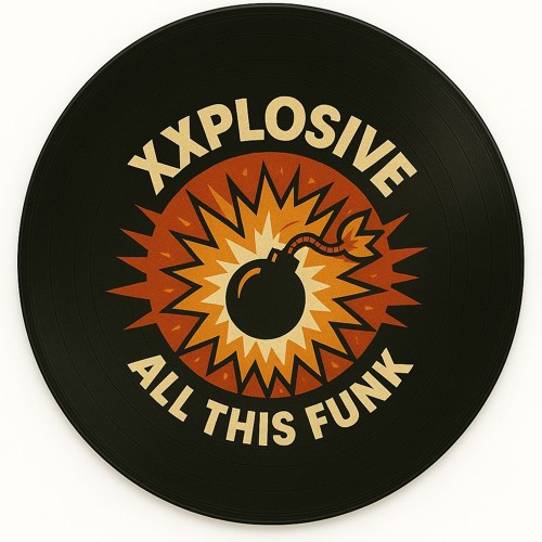Xxplosive x All This Funk