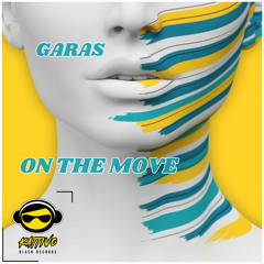Garas - On The Move (Original Mix)