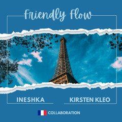COLLAB MIX - KIRSTEN KLEO - INESHKA - FRIENDLY FLOW