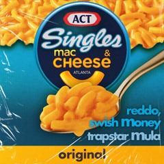 Mac & Cheese - Trapstar Mula, Reddo, & Swish Money