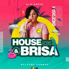 DJ JU RIBEIRO - HOUSE & BRISA (Welcome Summer Dez'21)
