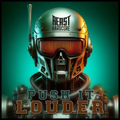 Reast - Push It Louder