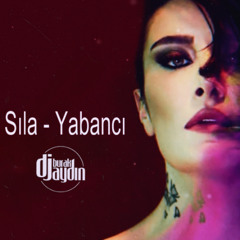 Sıla - Yabancı ( Dj Burak Aydın Afro Remix )