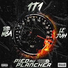 1T1 Pied au plancher (feat. Tiitii NBA & Le Juh)