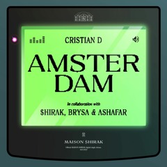 Cristian D - Amsterdam (ft. $hirak, Brysa & Ashafar) [Kamilla Bootleg]