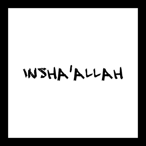 Insha'Allah