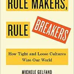 [Free] KINDLE 📨 Rule Makers, Rule Breakers: How Tight and Loose Cultures Wire Our Wo