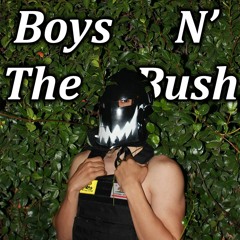 BOYS N' THE BUSH feat. Tony+