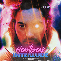 H3ARTBR3AK INT3RLUDE(Prod. by Vvnpyr)