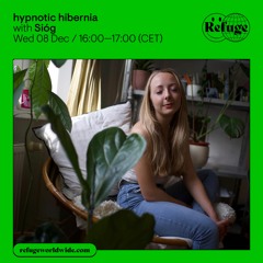 Refuge Worldwide | Wed 08 Dec | hypnotic hibernia