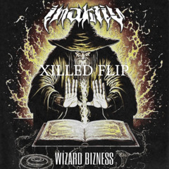INAKTIV - WIZARD BIZNESS (XILLED FLIP) (100 FOLLOWER FREEBIE)