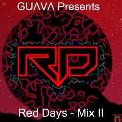 GUΛVΛ Presents: Red Days - Mix II