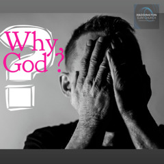 Why, God?