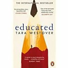 (Read)~ Educated: The international bestselling memoir