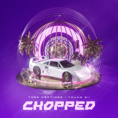 Chopped (feat. Très Mortimer)