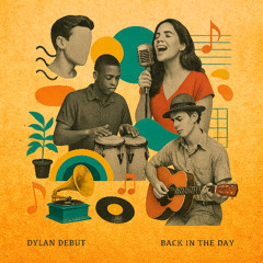 Dylan Debut - Back In The Day (Original Mix)