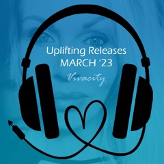 Uplifting Releases March '23 (Eyes Closed Mix)