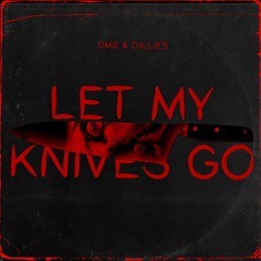 Dmb & Gillies - Let My Knives Go (Sample)