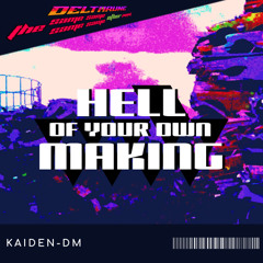 Hell of Your Own Making (ft. Adachi Rei) [TSSSSOP]