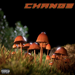 Change (prod. SheeshFlame & MudyFlame)