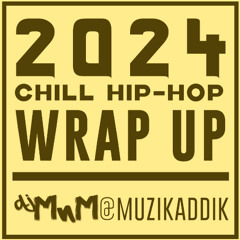 2024 Chill Hip Hop Mix- DJMnM