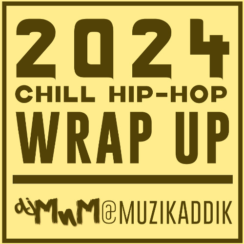2024 Chill Hip Hop Mix- DJMnM