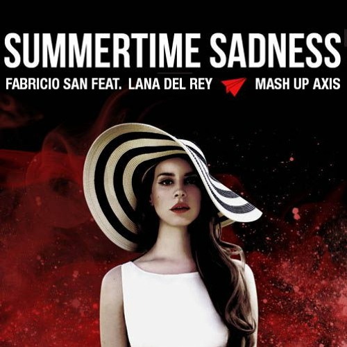 Fabricio San Feat L. del Rey - Svmm3rt1m3 S4dn3ss (Axis Mashup!)