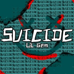 Lil Gem - Suicide (prod. @prodgtwoodz_)