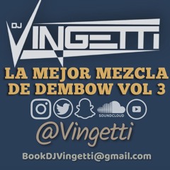 LA MEJOR MEZCLA DE DEMBOW VOL 3 - @Vingetti