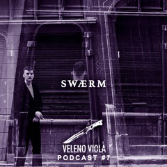 Veleno Viola Podcast #7: SWÆRM