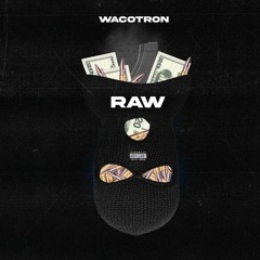 Wacotron - Raw (thr33mix) extended
