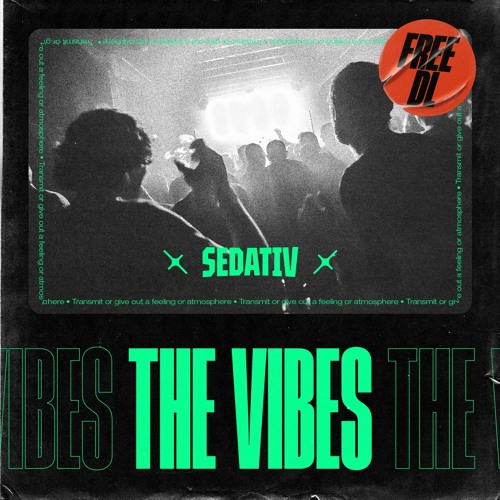 SEDATIV - THE VIBES *FREE DL* (HIJACKER & LIXED PRODUCER CONTEST ENTRY)*WINNING ENTRY*