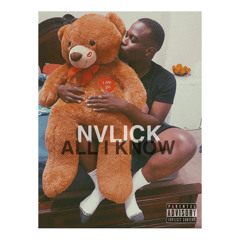 NVLICK- ALL I KNOW