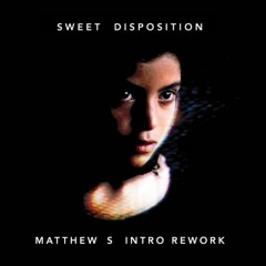 The Temper Trap - Sweet Disposition (Matthew S Intro Rework) [free download]