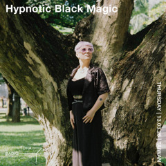 Hypnotic Black Magic @TOHA Radio 2025.03.13