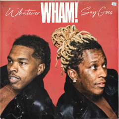 Young Thug - Whatever Wham Say Goes (Official Audio)