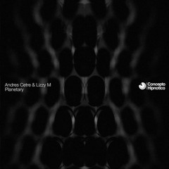 Andres Cetre & Lizzy M - Be Reborn (Original Mix)[Concepto Hipnotico]