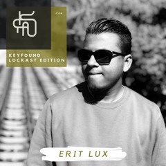 #64 Keyfound Lockast Edition - Erit Lux