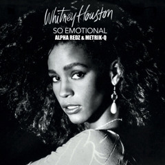 Whitney Houston -So Emotional (Alpha Redz & Metrik-Q)