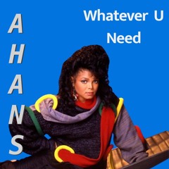 Whatever U Need (Janet Jackson Bootleg) FREE DL
