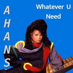 Whatever U Need (Janet Jackson Bootleg) FREE DL